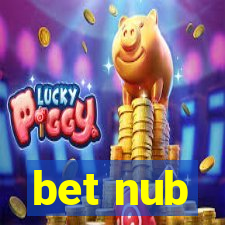 bet nub